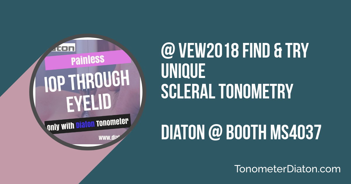 @VEW2018 Find & Try Unique Scleral #Tonometry with Diaton #Tonometer @ Booth MS4037 in Sands, Las Vegas